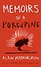 Memoirs of a Porcupine